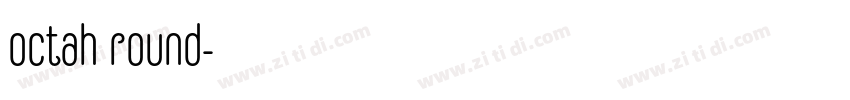 octah round字体转换